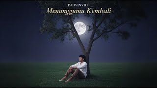Download lagu Menunggumu Kembali - PAHVINVIO- mp3 Download lagu Menunggumu Kembali - PAHVINVIO- mp3