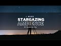1 Hour Of Stargazing Ambience