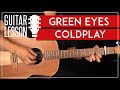 Green Eyes Guitar Tutorial Coldplay Guitar Lesson Easy Chords Strumming