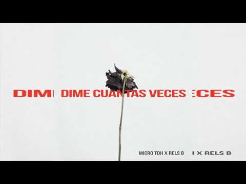 Micro Tdh, Rels B – Dime Cuantas Veces (Audio oficial)