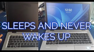 HP ELITEBOOK 840 G3 SLEEPS AND NEVER WAKES UP FROM SLEEP
