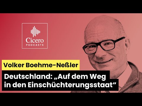 Volker Boehme-Neßler – Germany: “On the way to a state of intimidation”