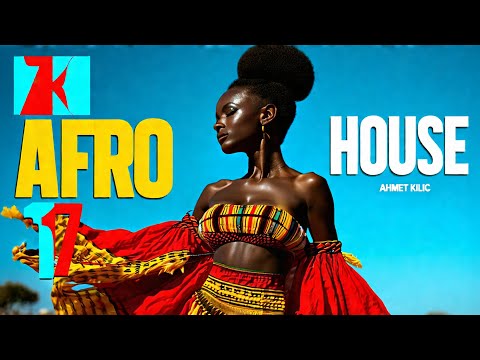 AFRO & LATIN HOUSE SET 17 - AHMET KILIC - Summer Mix 2025