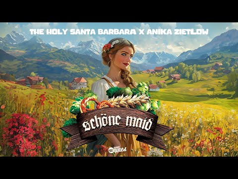 The Holy Santa Barara & Anika Zietlow - Schöne Maid (Lyric Video)