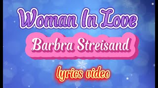 Woman In Love - Barbra Streisand (lyrics video)
