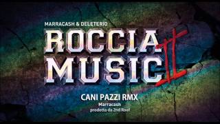 Marracash - Cani Pazzi 2ndRoof RMX (Roccia Music 2)