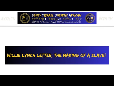 WILLIE LYNCH LETTER: THE MAKING OF A SLAVE