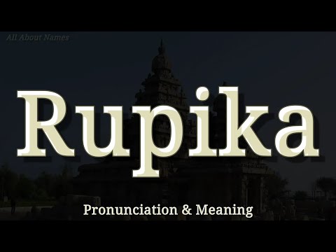 Rupika: Pronunciation and Meaning 