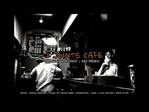 Bugoy na Koykoy & Ives Presko - 2 Joints Cafe (Full Mixtape)