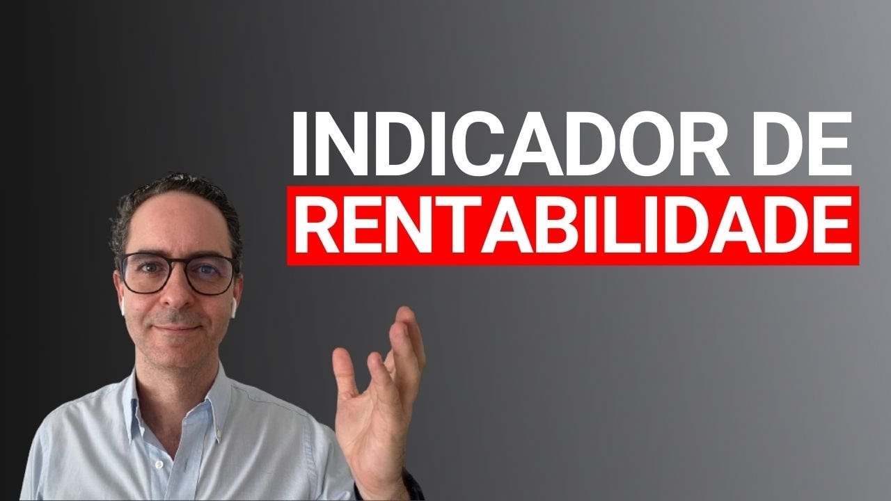 Indicadores de Rentabilidade ou Índices de Rentabilidade