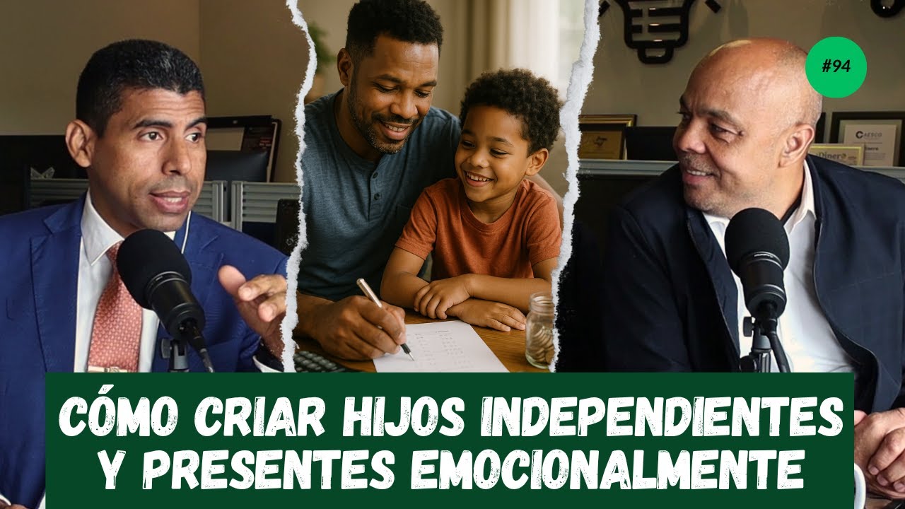 Episodio 94 | Cómo criar hijos independientes y presentes emocionalmente – elDinero Podcast