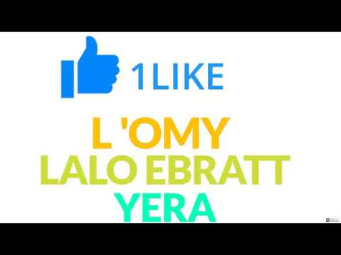 Lalo Ebratt, L'omy,  Yera - UN LIKE - 1 LIKE