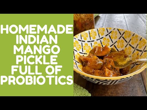 PROBIOTIC HOMEMADE INDIAN MANGO PICKLE || AAM KA ACHAAR || GRANDMA'S MANGO PICKLE RECIPE