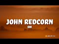 SiR - John Redcorn (Lyrics)