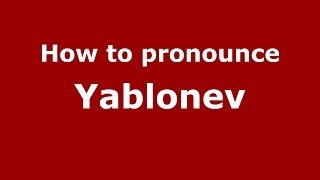 How to pronounce Yablonev