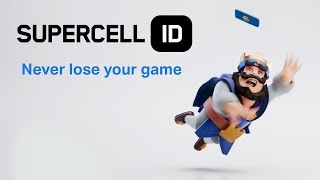 Supercell ID: Never Lose Your Game Again