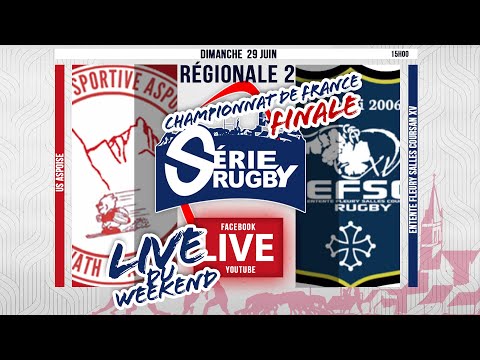 #SérieRugbyLive : FINALE FRANCE #Régional2 : Entente Fleury Salles Coursan / US Aspoise 29 Juin 25