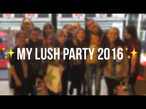 MY LUSH PARTY 2016 | LifeWithSasha