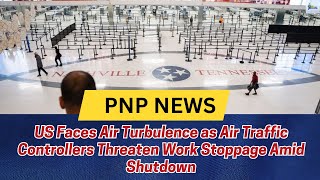 US Faces Air Turbulence as Air Traffic Controllers Threaten Work Stoppage Amid Shutdown