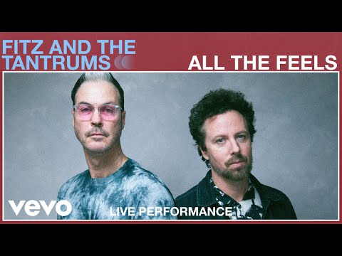 Fitz and The Tantrums - All the Feels (Live Performance) | Vevo