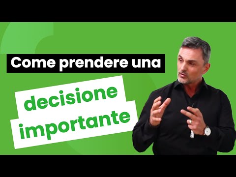 Come prendere una decisione importante | Filippo Ongaro