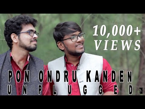 Pon Ondru Kanden UNPLUGGED | Sakthivel | Rathish | Rajesh