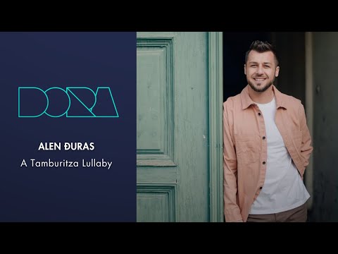 Alen Đuras - A Tamburitza Lullaby