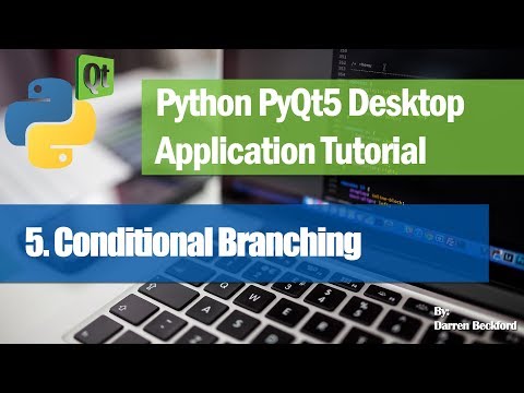 5 Conditional Branching Python Pyqt5 Desktop Application Development Tutorial