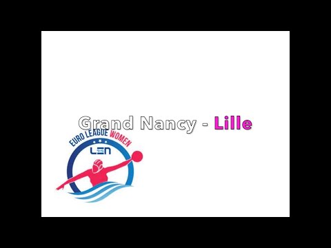 Water-Polo : LDC féminine 2023-2024 - Grand Nancy - Lille (Les buts) - 1er tour - Groupe D