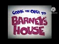 Come On Over To Barney House Old Version