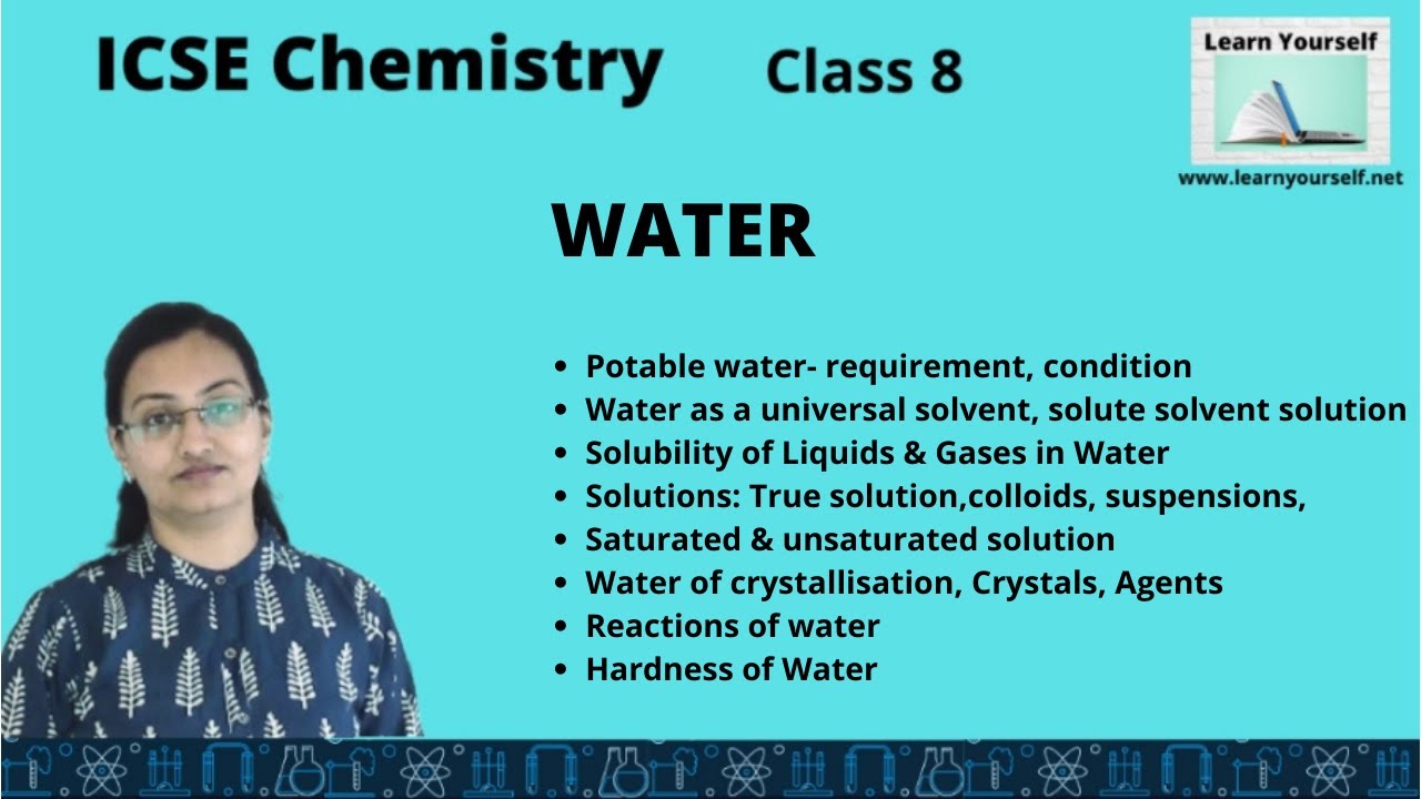 ICSE Std-8 Chemistry ||WATER || water as a solvent, solutions, crystallization, hard & soft water