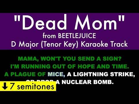 "Dead Mom" (Tenor Key) from Beetlejuice (D Major) - Karaoke Track with Lyrics