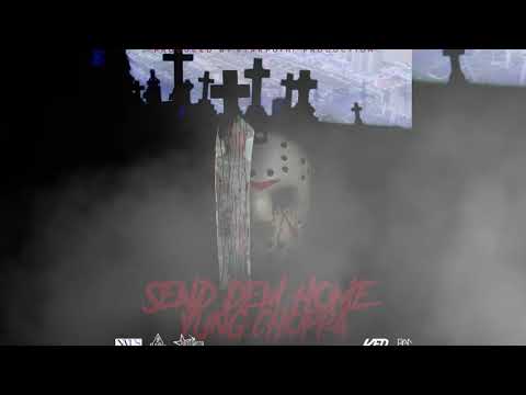 Yung Choppa - Send Dem Home (Official Audio)