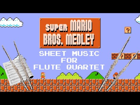 Super Mario Bros. Medley - Flute Quartet Sheet Music