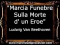 Marcia Funebre Sulla Morte d' un Eroe - Ludwig Van Beethoven [BM]