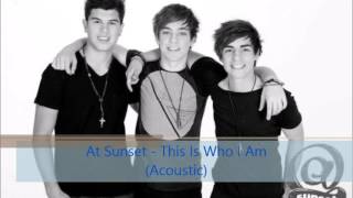 This Is Who I Am (Acoustic) - At Sunset