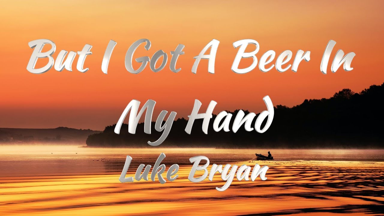 Luke Bryan - But I Got A Beer In My Hand (KARAOKE VERSION)