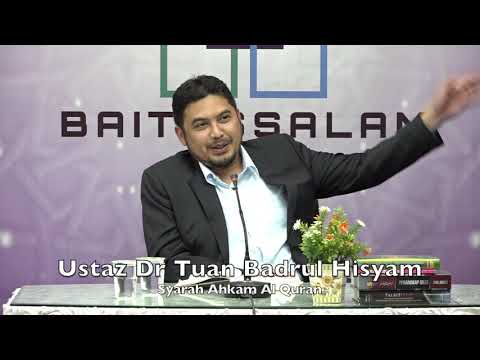 20190627 Ustaz Dr Tuan Badrul Hisyam : Syarah Ahkam Al Quran