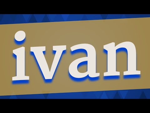 IVAN pronunciation • How to pronounce IVAN