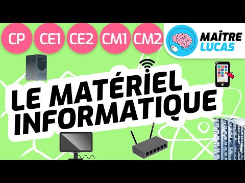 Le matériel informatique CP - CE1 - CE2 - CM1 - CM2 - Cycle 2 - Cycle 3 - Objets techniques