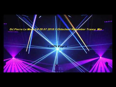 DJ.Pierre Le Mere // # 29.07.2018 // Oldschool Mix // Remember Trance // 100% Vinyl`s