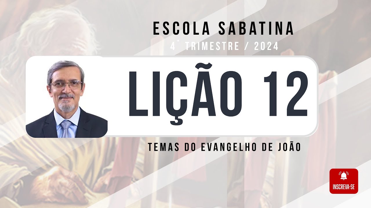 Lição 12 - Escola Sabatina, 14 à 20/12/2024 "A hora da glória: a cruz e a ressurreição", Professores