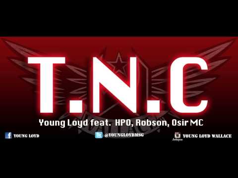 YOUNG LOYD - T.N.C feat HPO,ROBSON,OSIRE MC (Prod by Wilson Dopryn)