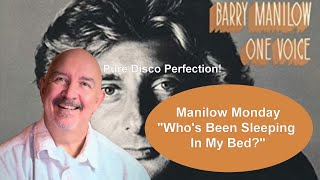 Manilow Monday Ep. 76 - "Who's Been Sleeping In My Bed?" from Barry's 1979 'One Voice' album.