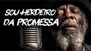 SOU HERDEIRO DA PROMESSA FILHO DA LUZ— Quando o Mundo Diz Que Você Não Vai Conseguir