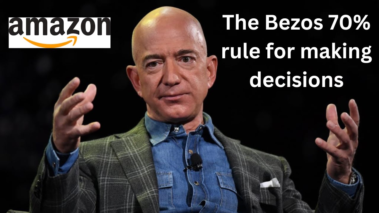 The Bezos 70% rule for making decisions