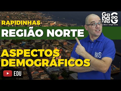 Região Norte  - Características Demográficas - Geografia | Rapidinhas