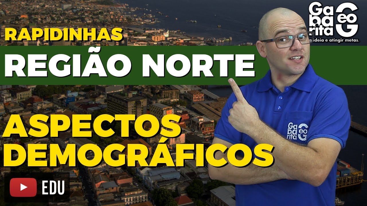 Região Norte  - Características Demográficas - Geografia | Rapidinhas