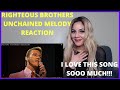 RIGHTEOUS BROTHERS UNCHAINED MELODY REACTION