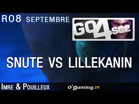 Snute vs Lillekanin - Go4SC2 - Septembre 2015 - Ro8 - 04/11/15